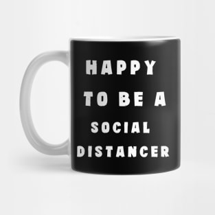 Happy To be a Social Distancing Mug